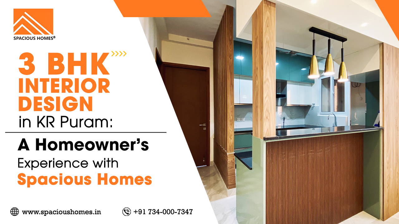 3BHK interior design project in KR Puram Bangalore by Spacious Homes